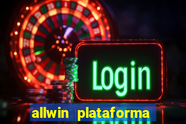 allwin plataforma de jogos